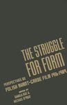 The Struggle for Form: Perspectives on Polish Avant-Garde Film, 1916–1989