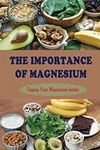 The Importance Of Magnesium: Upping