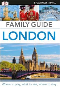 DK Eyewitness Family Guide London (Travel Guide)