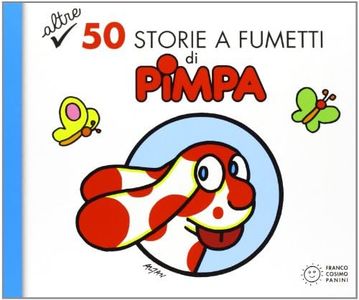 Altre 50 storie a fumetti di Pimpa. Ediz. illustrata (Vol. 2)