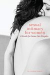 Sexual Intimacy for Women: A Guide for Same-Sex Couples