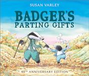 Badger's Parting Gifts: 35th Anniversary Edition of a picture book to help children deal with death: 40th Anniversary Edition of a picture book to help children deal with death