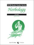 TCM Study Guide Series: Herbology, volume 1