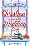 Christmas at the Little Wedding Shop: A heartwarming romantic comedy and the perfect christmas romance book (The Little Wedding Shop by the Sea, Book 2)