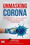 Unmasking Corona: An approach to unveil society's need for shared responsibility...