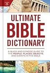 Ultimate Bible Dictionary: A Quick 