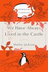 We Have Always Lived in the Castle: (Penguin Orange Collection) [Paperback] Jackson, Shirley