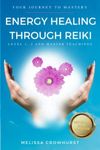 Energy Healing Through Reiki: Your 