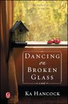 Dancing on Broken Glass