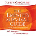 The Empath's Survival Guide: Life S