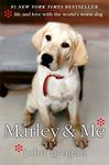 Marley & Me: Life and Love With the World's Worst Dog