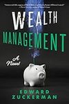 Wealth Management: A Novel