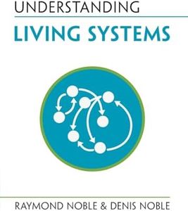 Understanding Living Systems