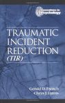 Traumatic Incident Reduction (TIR) (Innovations in Psychology Series)