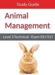 Level 3 Technical in Animal Management Exam 031/531 Study Guide