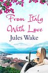 From Italy With Love: A gorgeous escapist summer read for women!