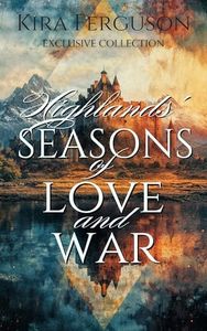 Highland Seasons of Love and War: A Scottish Medieval Historical Romance Collection