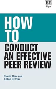 How to Conduct an Effective Peer Review (How To Guides)