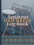 Amateur Ham Radio Log Book: Station Log Book for HAM Radio Operators of all levels. Cover design in unique eye catching brown yellow and black plaid.