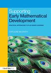 Supporting Early Mathematical Development: Practical Approaches to Play-Based Learning