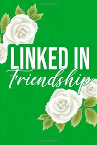 Linked in Friendship: Green and White Notebook Inspired by The Links, Inc. | Pretty Blank 6x9 in Lined Notebook for Notetaking, Journaling | White ... Conferences, New Member Gifts, Officers