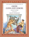 SIMON & SCHUSTER BOOK OF GREEK GODS AND HEROES