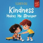 Kindness Makes Me Stronger: Childre