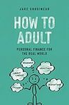 How to Adult: Personal Finance for 