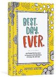 BEST DAY EVER - 101 Parent/Kid Devotions to Experience the Advanture of Living L