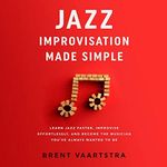 Jazz Improvisation Made Simple: Lea