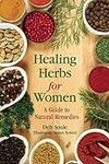 Healing Herbs for Women: A Guide to