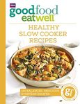 Good Food Eat Well: Healthy Slow Co