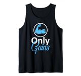 Only Gains Funny Gym Fitness Workout Bodybuilding Lifting Tank Top