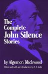 The Complete John Silence Stories (Dover Horror Classics)