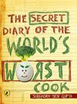 Secret Diary of The World's Worst Cook,