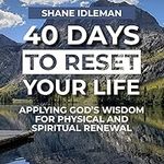 40 Days to Reset Your Life: Applyin