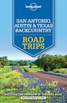 Lonely Planet San Antonio, Austin & Texas Backcountry Road Trips 1 1st Ed.