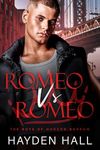 Romeo vs Romeo (The Boys of Hudson Burrow Book 2)