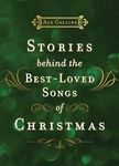 Stories Behind the Best-Loved Songs of Christmas