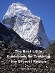 The Best Little Guidebook for Trekking the Everest Region (Nepal Insider Editions)