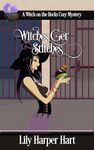 Witches Get Stitches (A Witch on the Rocks Cozy Mystery Book 8)