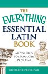 The Everything Essential Latin Book: All You Need to Learn Latin in No Time (Everything®)