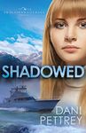 Shadowed (Sins of the Past Collection): An Alaskan Courage Novella