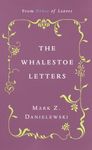 The Whalestoe Letters: From House of Leaves