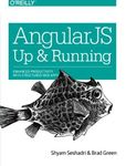 AngularJS: Up and Running: Enhanced Productivity with Structured Web Apps: Written by Shyam Seshadri, 2014 Edition, (1st Edition) Publisher: O'Reilly Media [Paperback]