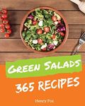 Green Salads 365: Enjoy 365 Days Wi