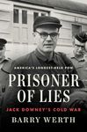 Prisoner of Lies: Jack Downey's Cold War