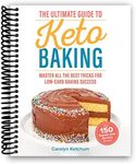 The Ultimate Guide to Keto Baking: 