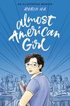 Almost American Girl: An Illustrate