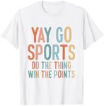 Non-Sports Fan Go Sports Yay Sports T-Shirt